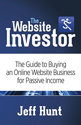 Website Investor: The Guide to Buying an Online Website Business for Passive Income von Morgan James Publishing